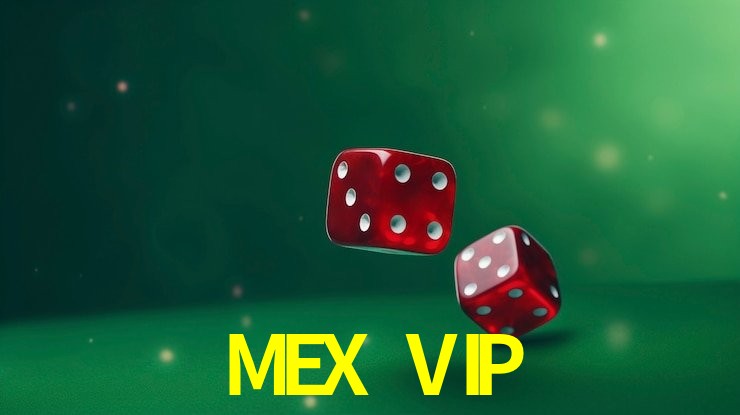 MEX VIP mobile gaming